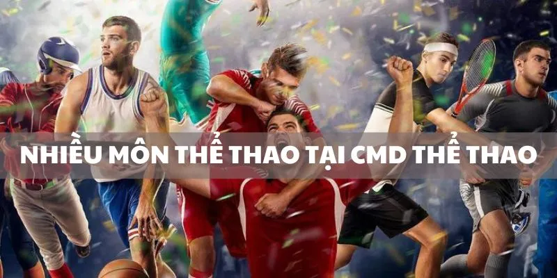 Nhiều môn thể thao hấp dẫn tại CMD thể thao 